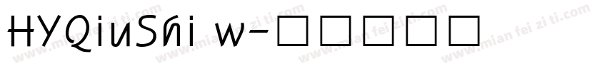 HYQiuShi w字体转换